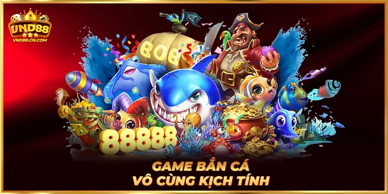 Game bắn cá vô cùng kịch tính